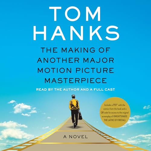 The Making of Another Major Motion Picture Masterpiece: A novel