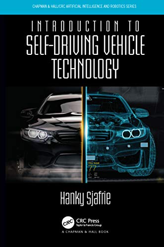 Introduction to Self-Driving Vehicle Technology (Chapman & Hall/Crc Artificial Intelligence and Robotics)