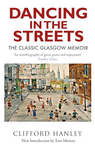 Dancing in the Streets: The Classic Glasgow Memoir von Birlinn Ltd