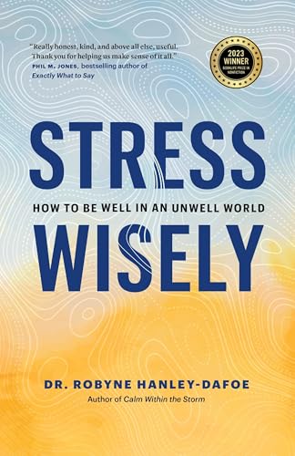 Stress Wisely: How to Be Well in an Unwell World von Page Two Books, Inc.