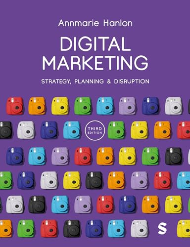 Digital Marketing: Strategy, Planning & Disruption: Strategy, Planning & Disruption (Third Edition) von SAGE Publications Ltd