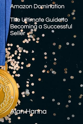 Amazon Domination: The Ultimate Guide to Becoming a Successful Seller von Independently published