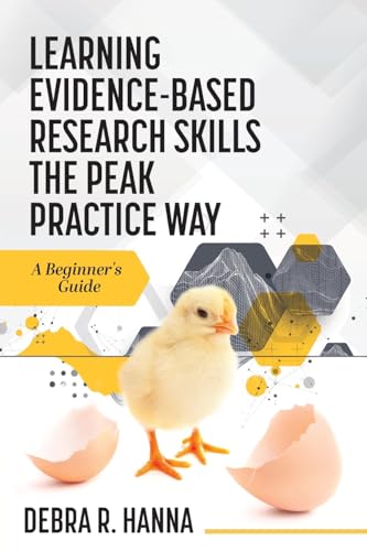 Learning Evidence-Based Research Skills the Peak Practice Way: A Beginner's Guide von Cognella Academic Publishing