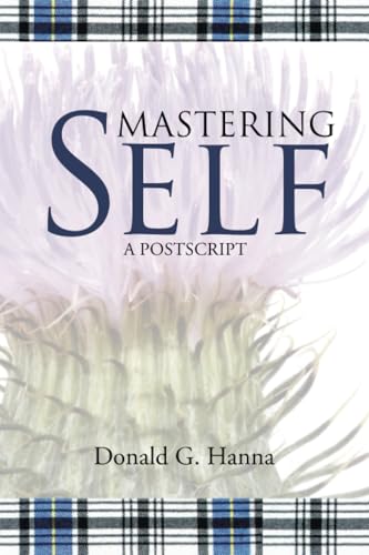 MASTERING SELF: A Postscript von WestBow Press
