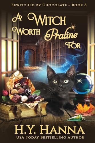 A Witch Worth Praline For (LARGE PRINT): Bewitched By Chocolate Mysteries - Book 8 von H.Y. Hanna - Wisheart Press