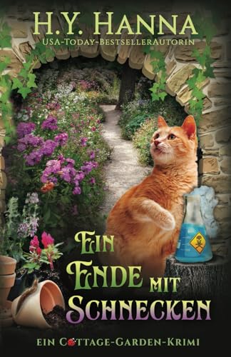 Ein Ende mit Schnecken (Cottage-Garden-Krimi 6) von H.Y. Hanna
