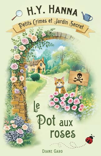 Le Pot aux roses (Petits crimes et jardin secret ~ Tome 2) von H.Y. Hanna