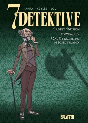 7 Detektive: Ernest Patisson – Das Spukschloss in Schottland 7 Detektive: Ernest Patisson – Das Spukschloss in Schottland von Splitter Verlag