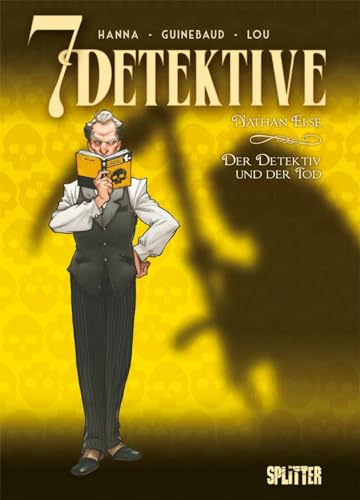7 Detektive: Nathan Else – Der Detektiv und der Tod 7 Detektive: Nathan Else – Der Detektiv und der Tod von Splitter Verlag