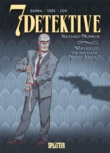 7 Detektive: Richard Monroe – Who killed the fantastic Mister Leeds? von Splitter Verlag