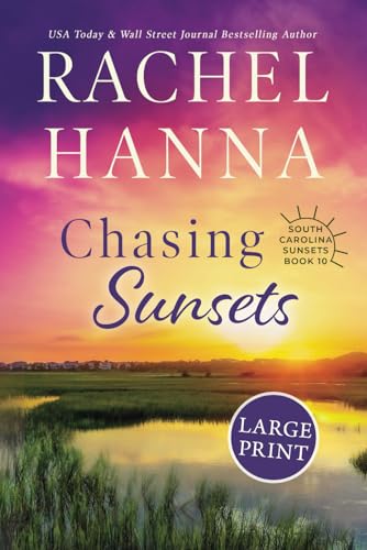 Chasing Sunsets: Large Print Edition (South Carolina Sunsets) von CC Media LLC