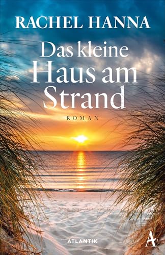 Das kleine Haus am Strand: Roman (South Carolina Sunsets Reihe, Band 1) von Atlantik