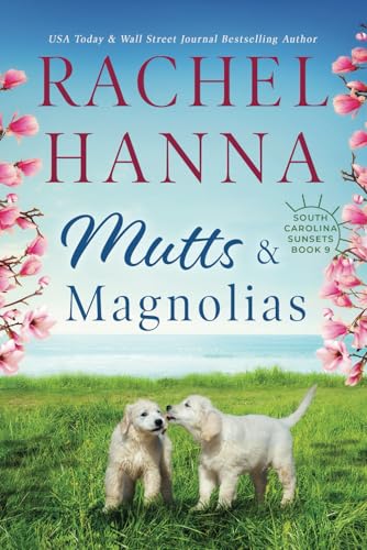 Mutts & Magnolias: Large Print Edition (South Carolina Sunsets) von CC Media LLC