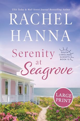 Serenity at Seagrove: Large Print (South Carolina Sunsets, Band 12) von CC Media LLC
