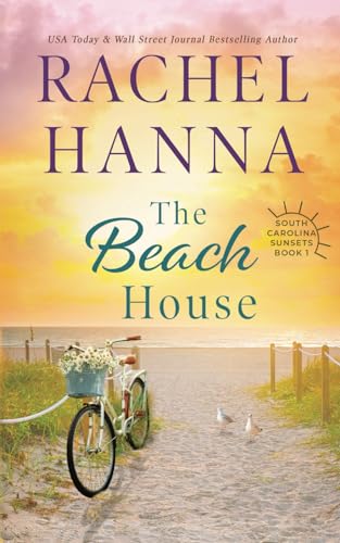The Beach House (South Carolina Sunsets, Band 1)