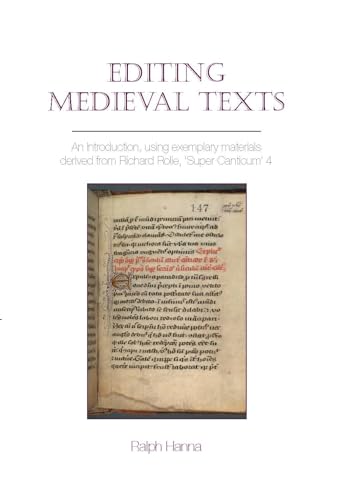 Editing Medieval Texts: An Introduction, Using Exemplary Materials Derived from Richard Rolle, 'super Canticum' 4 (Exeter Medieval Texts and Studies)