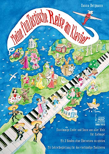 Meine funTastische Reise am Klavier: Einstimmige Lieder und Tänze aus aller Welt für Anfänger. Mit 2 Händen ohne Übersetzen zu spielen. Mit Lehrerbegleitung für das vierhändige Musizieren. Meine funTastische Reise am Klavier: Einstimmige Lieder und Tänze aus aller Welt für Anfänger. Mit 2 Händen ohne Übersetzen zu spielen. Mit Lehrerbegleitung für das vierhändige Musizieren.