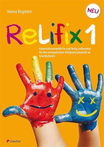 Relifix 1: Unterrichtsentwürfe fix und fertig aufbereitet für den evangelischen Religionsunterricht an Grundschulen