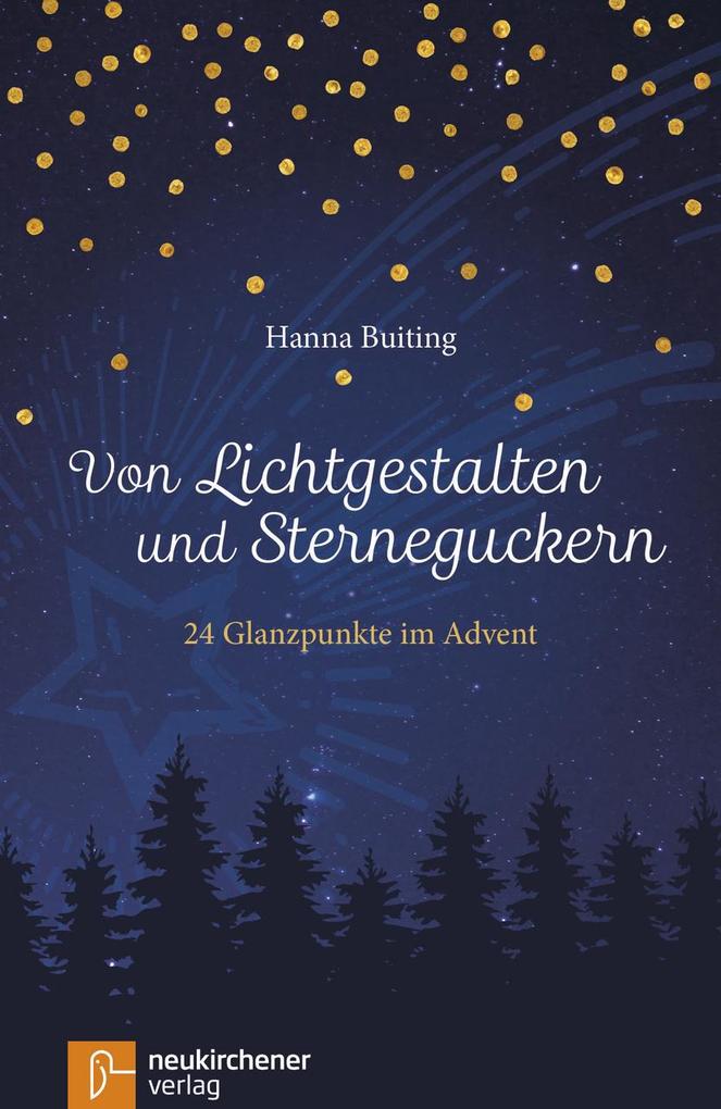 Von Lichtgestalten und Sterneguckern von Neukirchener Verlag