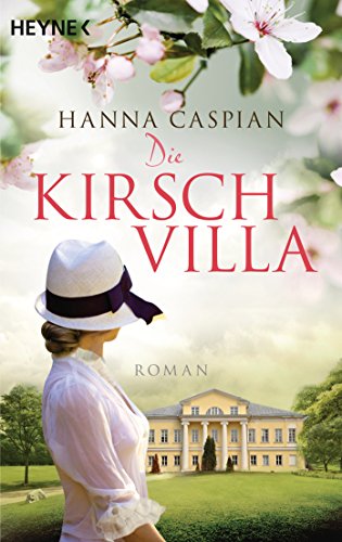 Die Kirschvilla: Roman