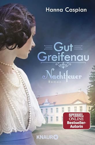 Gut Greifenau - Nachtfeuer: Roman