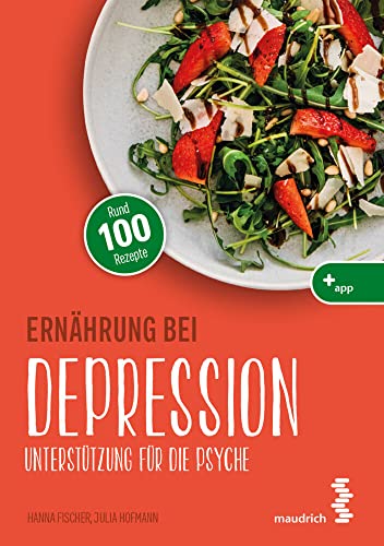 Ernährung bei Depression (maudrich.gesund essen): Unterstützung für die Psyche