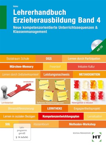 Lehrerhandbuch Erzieherausbildung Band 4: Neue kompetenzorientierte Unterrichtssequenzen & Klassenmanagement von Handwerk + Technik GmbH