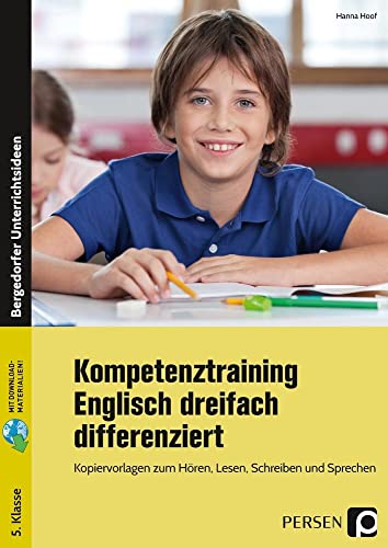 Kompetenztraining Englisch dreifach differenziert: Kopiervorlagen zum Hören, Lesen, Schreiben und Sprechen (5. Klasse) von Persen Verlag i.d. AAP