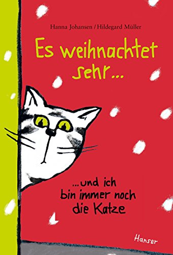 Es weihnachtet sehr ...: … und ich bin immer noch die Katze von Hanser, Carl GmbH + Co.