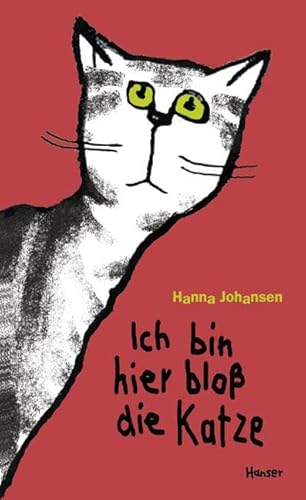 Ich bin hier bloß die Katze von Hanser, Carl GmbH + Co.