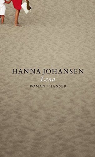 Lena: Roman Lena: Roman von Hanser Belletristik