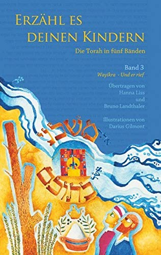 Erzähl es deinen Kindern, Bd. 3: Wayikra- Er rief: Band 3- Wajikra- Er rief von Ariella