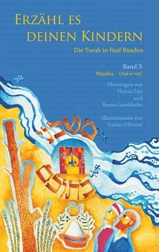 Erzähl es deinen Kindern, Bd. 3: Wayikra- Er rief: Band 3- Wajikra- Er rief