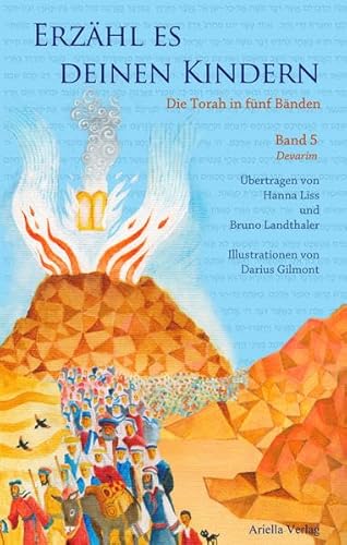 Erzähl es deinen Kindern-Die Torah in Fünf Bänden: Band 5-Devarim-Worte
