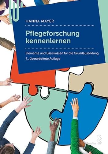 Pflegeforschung kennenlernen: Elemente und Basiswissen von facultas.wuv Universitts