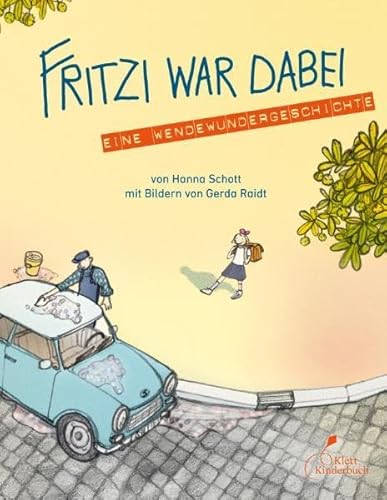 Fritzi war dabei: Eine Wendewundergeschichte (dtv Fortsetzungsnummer 0)