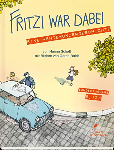 Fritzi war dabei. Eine Wendewundergeschichte (Taschenbuchausgabe): Das Kinderbuch zu Friedlicher Revolution und Mauerfall von Klett Kinderbuch