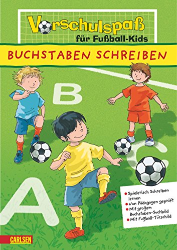 Vorschulspaß für Fußballkids: Buchstaben schreiben Vorschulspaß für Fußballkids: Buchstaben schreiben von Carlsen