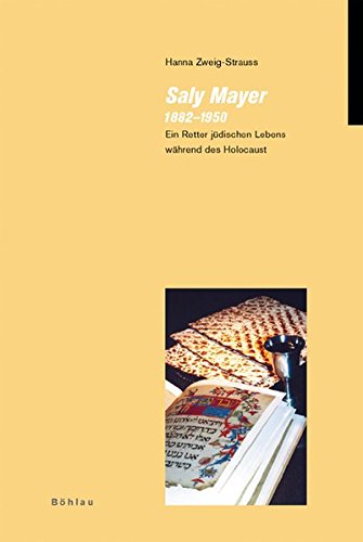 Saly Mayer 1882-1950 (Jüdische Moderne, Band 6) von Böhlau-Verlag GmbH