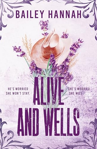 Alive and Wells: The must-read, small-town spicy cowboy romance that will have you LASSOED (Wells Ranch) von Orion