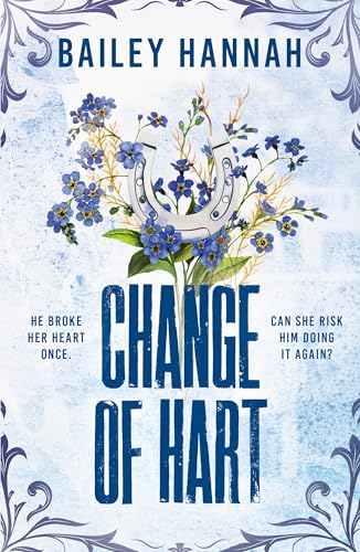 Change of Hart: The must-read angsty second-chance cowboy romance that will have you LASSOED (Wells Ranch) von Orion