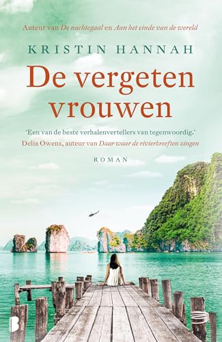 De vergeten vrouwen: Een indrukwekkende roman over een jonge vrouw die in Vietnam haar hart achterna gaat von Boekerij