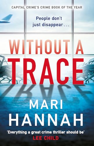 Without a Trace: An edge-of-your-seat thriller about what happens when the person you love most disappears - DCI Kate Daniels 7 von Orion