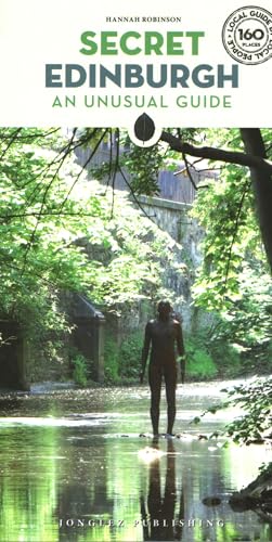 Secret Edinburgh: An unusual guide (Secret' Guides)