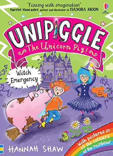 Unipiggle: Witch Emergency (Unipiggle the Unicorn Pig): 1