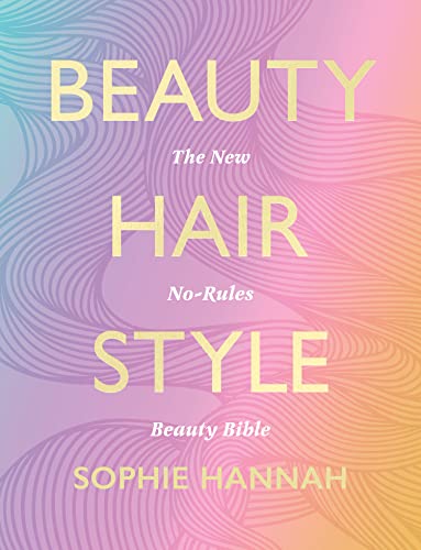 Beauty, Hair, Style: The ultimate guide to everyday, festival, and occasion make-up looks, hair styles and dyeing, and fashion inspiration with step-by-step instructions and photos von Thorsons