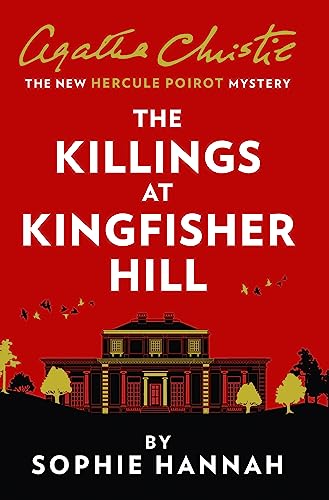 The Killings at Kingfisher Hill: The New Hercule Poirot Mystery