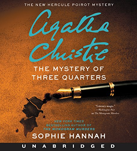 The Mystery of Three Quarters Low Price CD: The New Hercule Poirot Mystery (Hercule Poirot Mysteries)