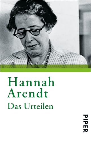 Das Urteilen: Texte zu Kants Politischer Philosophie - Dritter Teil zu 'Vom Leben des Geistes' Das Urteilen: Texte zu Kants Politischer Philosophie - Dritter Teil zu 'Vom Leben des Geistes'