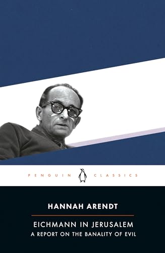 Eichmann in Jerusalem: A Report on the Banality of Evil (Penguin Classics) von Penguin Classics